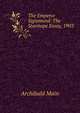 The Emperor Sigismund: The Stanhope Essay, 1903, Archibald Main 