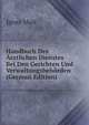 Handbuch Des Arztlichen Dienstes Bei Den Gerichten Und Verwaltungsbehorden (German Edition), Ignaz Mair 