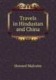 Travels in Hindustan and China, Howard Malcolm 