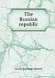 The Russian republic, Cecil L'Estrange Malone 