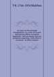 An essay on the principle of population: or, a view of its past and present effects on human happiness : with an inquiry into our prospects respecting . evils which it occasions : in three volumes, T R. 1766-1834 Malthus 
