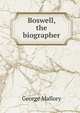 Boswell, the biographer, George Mallory 