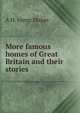More famous homes of Great Britain and their stories, A H. comp Malan 