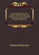 Travels in South-Eastern Asia: Embracing Hindustan, Malaya, Siam, and China : With Notices of Numerous Missionary Stations, and a Full Account of the Burman Empire : With Dissertations, Tables, Etc, Howard Malcolm 