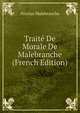 Traite De Morale De Malebranche (French Edition), Nicolas Malebranche 