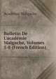 Bulletin De L'acad?mie Malgache, Volumes 5-8 (French Edition), Acad?mie Malgache 