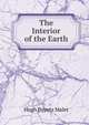 The Interior of the Earth, Hugh Poyntz Malet 