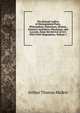 The Portrait Gallery of Distinguished Poets, Philosophers, Statesmen, Divines, Painters, Architects, Physicians, and Lawyers, Since the Revival of Art: With Their Biographies, Volume 1, Arthur Thomas Malkin 
