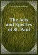 The Acts and Epistles of St. Paul, Frederick Amadeus Malleson 