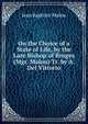 On the Choice of a State of Life, by the Late Bishop of Bruges (Mgr. Malou) Tr. by A. Del Vittorio, Jean Baptiste Malou 