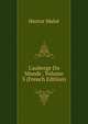 L'auberge Du Monde , Volume 3 (French Edition), Hector Malot 