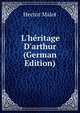 L'h?ritage D'arthur (German Edition), Hector Malot 