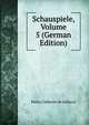 Schauspiele, Volume 5 (German Edition), Pedro Calderon de la Barca 