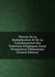 Th?orie De La Multiplication Et De La Transformation Des Fonctions Elliptiques; Essai D'exposition ?l?mentaire (French Edition), 