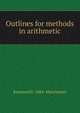 Outlines for methods in arithmetic, Raymond E. 1884- Manchester 