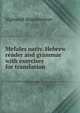 Mefales nativ. Hebrew reader and grammar with exercises for translation, Sigmund Mannheimer 