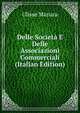 Delle Societa E Delle Associazioni Commerciali (Italian Edition), Ulisse Manara 