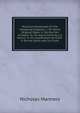 Practical Discourses On the Following Subjects: I. On Man's Original State. Ii. On the Fall of Adam. Iii. On Jesus Christ As a S Aviour. Iv. On Justification by Faith. V. On the Spirit and Its Fruits, Nicholas Manners 