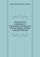 Historia De La Legislacion Y Recitaciones Del Derecho Civil De Espana, Volume 4 (Spanish Edition), Amalio Marichalar De Montesa 