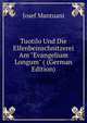 Tuotilo Und Die Elfenbeinschnitzerei Am "Evangelium Longum" ( (German Edition), Josef Mantuani 