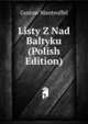 Listy Z Nad Baltyku (Polish Edition), Gustaw Manteuffel 