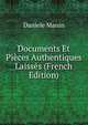 Documents Et Pieces Authentiques Laisses (French Edition), Daniele Manin 
