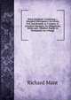 Hor? Liturgic?: Containing, I. Liturgical Discrepancy; Its Extent, Evil, and Remedy; in 2 Letters: Ii. Liturgical Harmony; Its Obligations, Means and . Whether Popish Or Puritanical; in a Charge, Richard Mant 