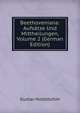 Beethoveniana: Aufsatze Und Mittheilungen, Volume 2 (German Edition), Gustav Nottebohm 