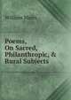 Poems, On Sacred, Philanthropic, & Rural Subjects, William Mann 