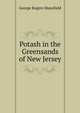 Potash in the Greensands of New Jersey, George Rogers Mansfield 