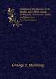 Outlines of the History of the Middle Ages: With Heads of Analysis, Synchronic Table, and Questions for Examination, George T. Manning 