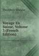 Voyage En Suisse, Volume 3 (French Edition), Theophile Mandar 