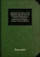 Applications D'analyse Et De G?om?trie: Qui Ont Servi De Principal Fondement Au Trait? Des Propri?t?s Projectives Des Figures, Volume 2 (French Edition), Poncelet 