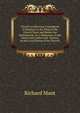 Church Architecture Considered, in Relation to the Mind of the Church Since and Before the Reformation: In 2 Addresses, to the Down and Connor and . Society, by the Lord Bishop of the Diocese, Richard Mant 