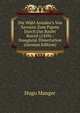 Die Wahl Amadeo's Von Savoyen Zum Papste Durch Das Basler Konzil (1439).: Inaugural-Dissertation (German Edition), Hugo Manger 