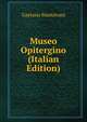 Museo Opitergino (Italian Edition), Gaetano Mantovani 