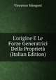 L'origine E Le Forze Generatrici Della Propriet? (Italian Edition), Vincenzo Mangoni 