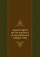 Annual report on the statistics of manufactures Volume 1901, 
