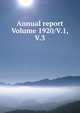 Annual report Volume 1920/V.1,V.3, 