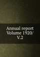 Annual report Volume 1920/V.2, 