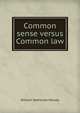 Common sense versus Common law, William Nathaniel Massey 