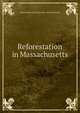 Reforestation in Massachusetts, James Raymond. [from old catalo Simmons 
