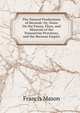 The Natural Productions of Burmah: Or, Notes On the Fauna, Flora, and Minerals of the Tenasserim Provinces, and the Burman Empire, Francis Mason 