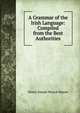 A Grammar of the Irish Language: Compiled from the Best Authorities, Henry Joseph Monck Mason 