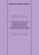 Les Protestants De Nimes Et Leurs Persecuteurs: Ou Relation Circonstanciee Des Derniers Troubles De Cette Ville, Et Considerations Generales Sur Les Troubles Du Midi . (French Edition), Etienne-Michel Masse 