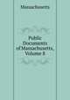 Public Documents of Massachusetts, Volume 8, Massachusetts 