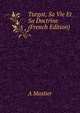 Turgot, Sa Vie Et Sa Doctrine (French Edition), A Mastier 