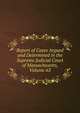 Report of Cases Argued and Determined in the Supreme Judicial Court of Massachusetts, Volume 63, 