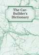 The Car-Builder's Dictionary, 