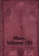 Mass, Volume 192, 